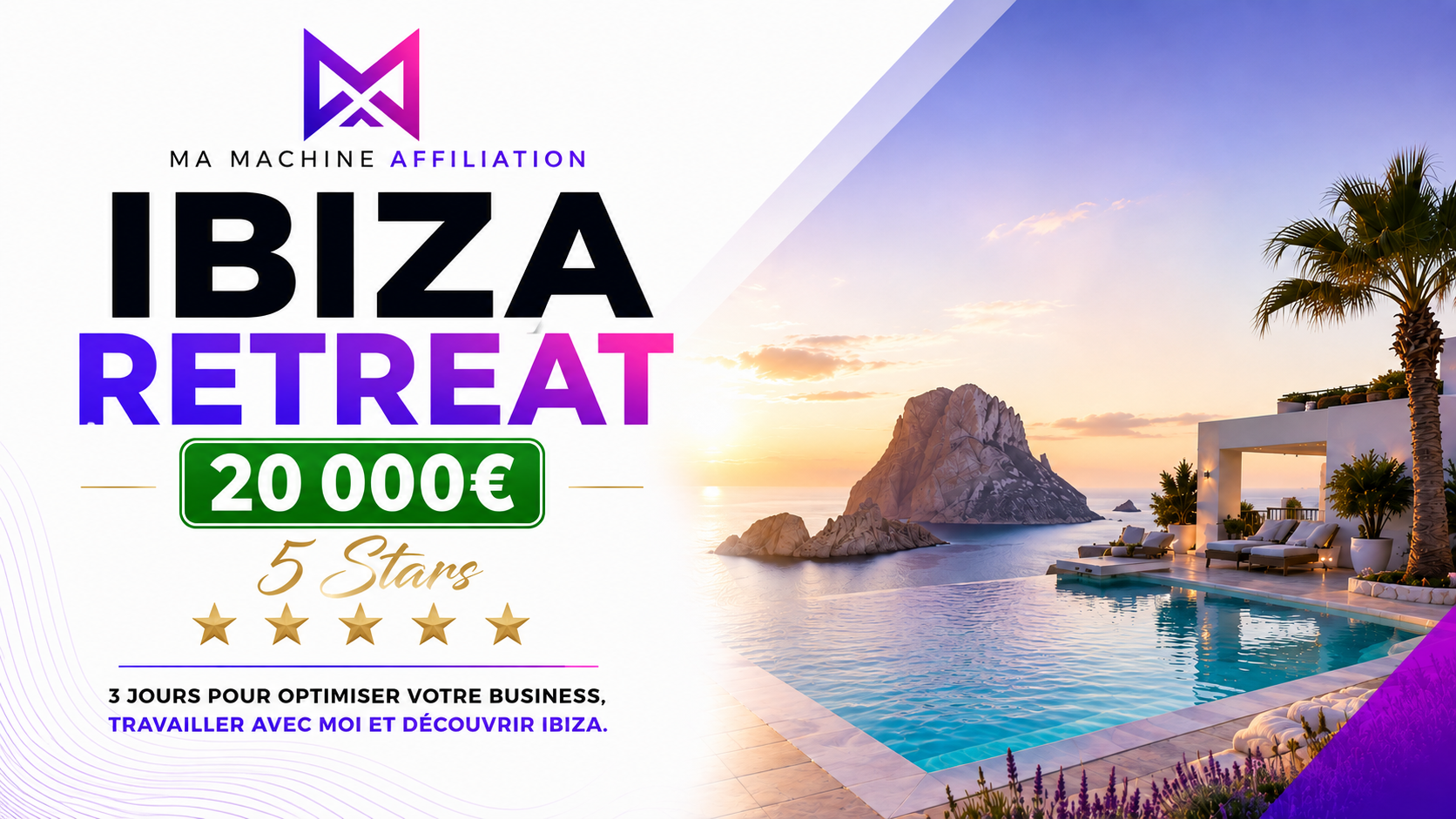 Ibiza Retreat — 20 000€